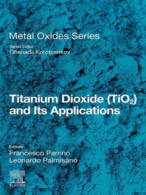 cover image of Titanium Dioxide (TiO2) and Its Applications